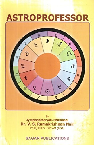 Stock image for Astroprofessor: Easy and Scientific way to Study and Practice Astrology for sale by Vedic Book Services