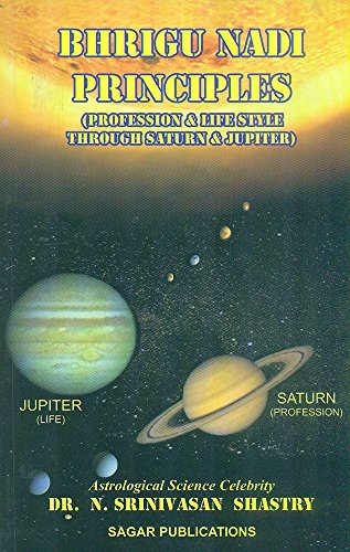 Imagen de archivo de Bhrigu Nadi Principles: Profession and Life Style Through Saturn and Jupiter a la venta por PlumCircle