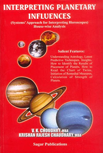 Stock image for Interpreting Planetary Influences : System's Approach for Interpreting Horoscopes House-Wise Analysis for sale by Books Unplugged