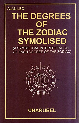 Imagen de archivo de The Degrees of The Zodiac Symbolised a la venta por Books Puddle