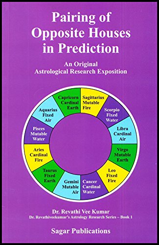 Stock image for Pairing of Opposite Houses in Prediction: An Original Astrological Research Exposition for sale by Books Unplugged