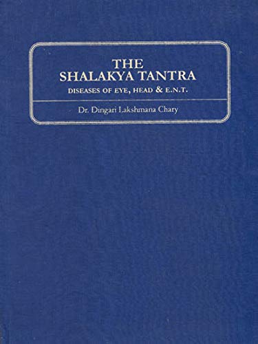 Imagen de archivo de The Shalakya Tantra: Diseases of Eye, Head & E.N.T. a la venta por Books in my Basket