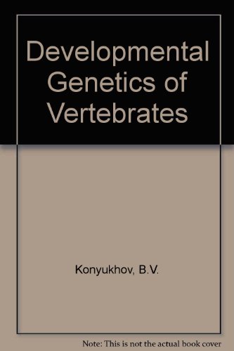 Beispielbild fr Developmental Genetics of Vertebrates, revised and enlarged edition zum Verkauf von BookDepart