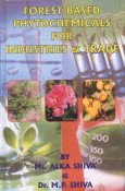 Beispielbild fr Forest Based Phytochemicals for Industries and Trade zum Verkauf von Vedams eBooks (P) Ltd