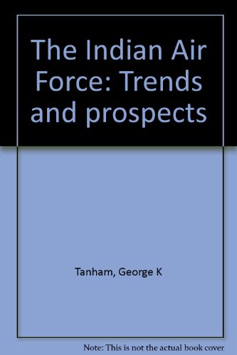 Beispielbild fr The Indian Air Force: Trends and prospects zum Verkauf von ThriftBooks-Dallas