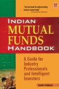 Indian Mutual Funds Handbook: a Guide for Industry Professionals and Intelligent Investors