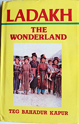 Stock image for Ladakh the Wonderland: A Geographical, Historical and Sociological Study for sale by Books in my Basket