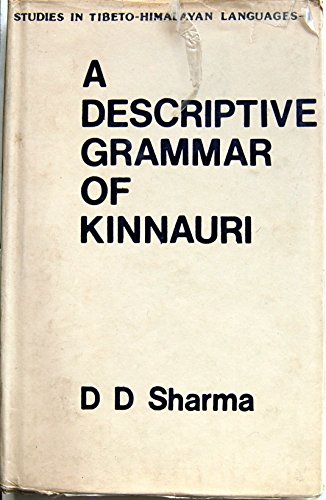 9788170990499: A descriptive grammar of Kinnauri (Studies in Tibeto-Himalayan languages)