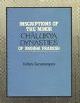 Beispielbild fr Inscriptions of the Minor Chalukya Dynasties of Andhra Pradesh zum Verkauf von Michener & Rutledge Booksellers, Inc.