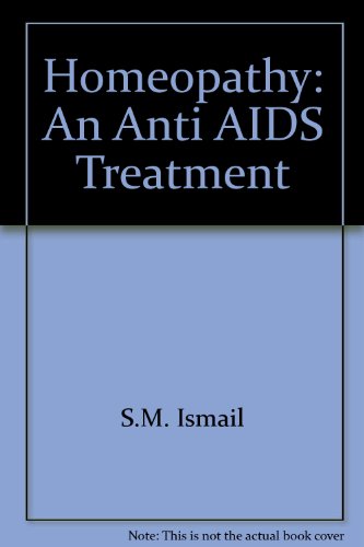 Stock image for Homoeopathy: An Anti Aids Treatment for sale by Books in my Basket