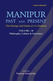 9788170992684: Mampur Past and Present: The Ordeals and Heritage of a Civilisation, Philosophy, Culture and Literature