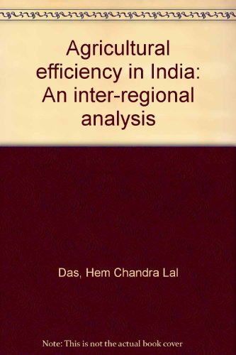 Stock image for Agricultural Efficiency in India : An Inter-Regional Analysis for sale by Better World Books