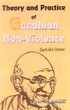 Theory and practice of Ghandhian non-violence (9788170998655) by R. Kumar