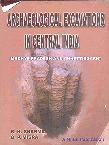 Stock image for Archaeological Excavations in Central India for sale by Books Puddle