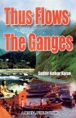 9788170999232: Thus Flows the Ganges