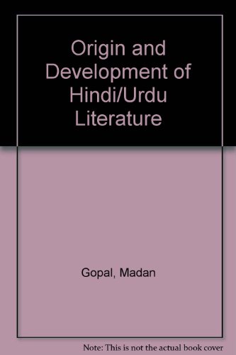 Origin and Development of Hindi/Urdu Literature (9788171001002) by Madan Gopal