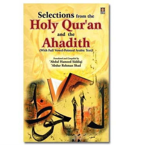 Stock image for Selections from the Holy Quran and the Ahadith for sale by Books Puddle