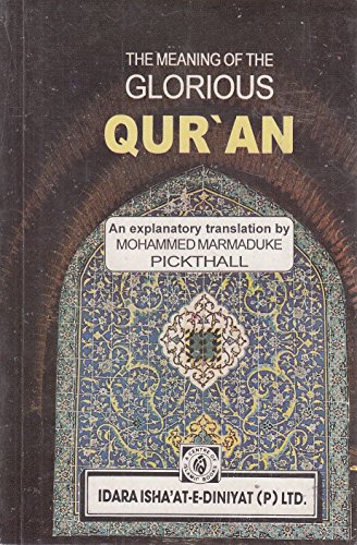 Stock image for THE MEANING OF THE GLORIOUS QUR'AN an explanatory translation for sale by ThriftBooks-Atlanta