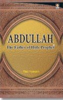 9788171012008: Abdullah : The Father of the Holy Prophet (SAW)
