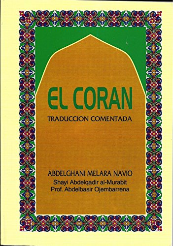 Stock image for El Coran Traduccion Comentada (Spanish Only Qur'an Translation) En Espanol Quran for sale by ThriftBooks-Atlanta