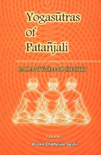 Beispielbild fr Yoga-Sutras Of Patanjali: With 'Bhojavrtti' In English & Introduction By Asoke Chatterji Sastri zum Verkauf von Books in my Basket