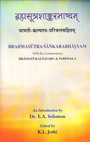 Imagen de archivo de Brahmasutra Sankarabhasya: With Three Commentaries 'Bhamati' Of Vacaspati Misra, 'Parimala' Of Appayyadiksita & 'Kalpataru' Of Amalamanda Sarasvati, Introduction In English By E.A. Soloman, 2. Vols a la venta por Books in my Basket