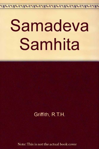 Samaveda Samhita (Sanskrit Text with English Translation)