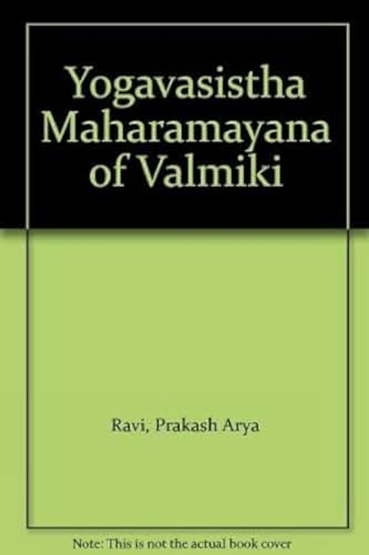 The Yoga-Vasistha of Valmiki: Sanskrit Text and English Translation, 4 Vols (Parimal Sanskrit Ser...