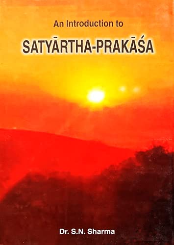 Beispielbild fr An Introduction to Satyartha-Prakasa of Swami Dayanand Saraswati zum Verkauf von Books Puddle