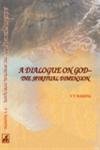 Stock image for A Dialogue on God for sale by Books Puddle