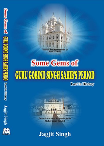 Imagen de archivo de Some Gems of Guru Gobind Singh's Times Lost in History a la venta por Books Puddle