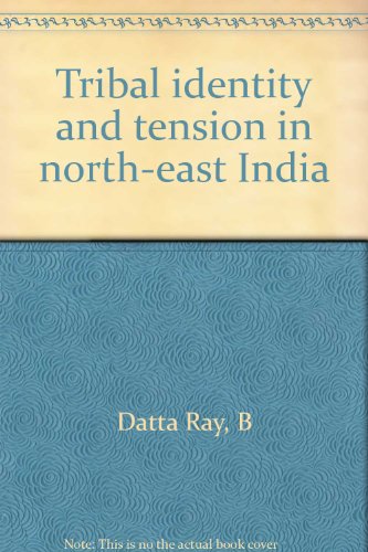Stock image for Tribal identity and tension in north-east India for sale by dsmbooks