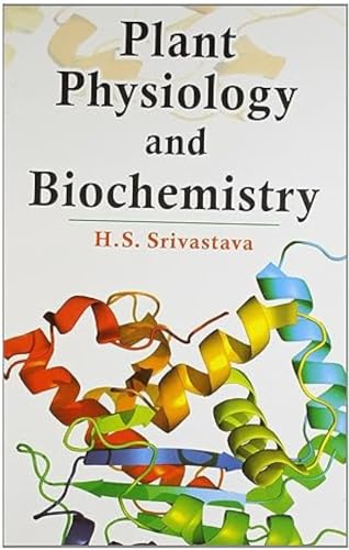 Plant Physiology and Biochemistry (9788171337989) by H.S. Srivastava N. Shankar