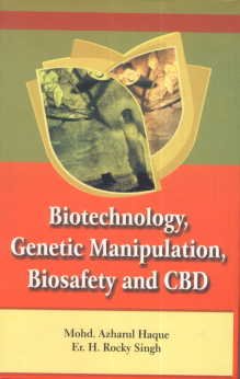 9788171393886: Biotechnology, Genetic Manipulation, Biosafety And Cbd