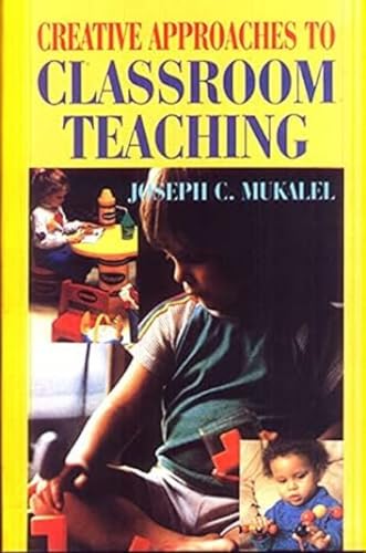 9788171414017: Creative Approaches to Classroom Teaching