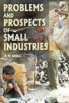 Beispielbild fr Problems and Prospects of Small Industries zum Verkauf von Books Puddle