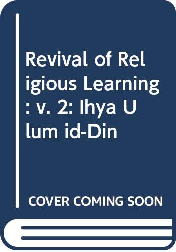 9788171510085: Revival of Religious Learning: v. 2: Ihya Ulum id-Din