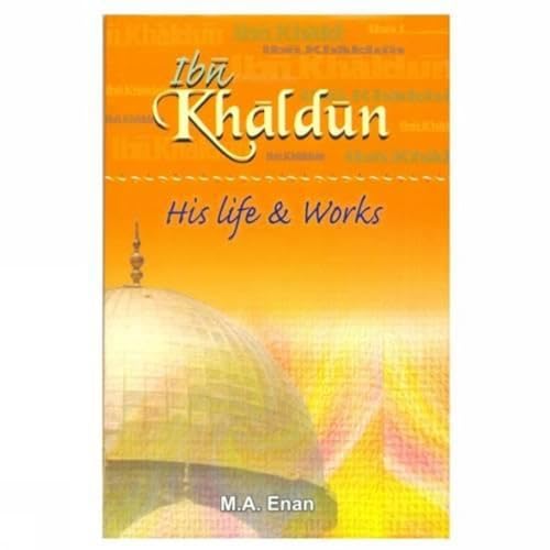 Beispielbild fr Ibn Khaldun: His Life and Works zum Verkauf von Wonder Book