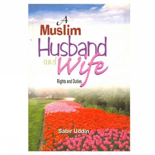 Beispielbild fr Muslim Husband and Wife : Rights and Duties zum Verkauf von Better World Books