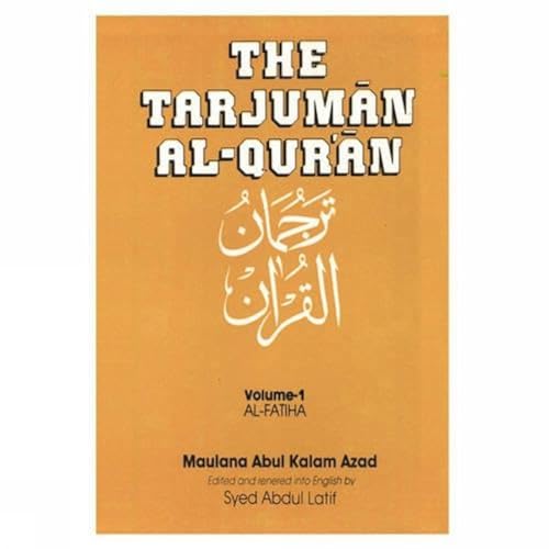 9788171511174: The Tarjuman Al-Qur'an: Al-Fatiha to Al-Muminun