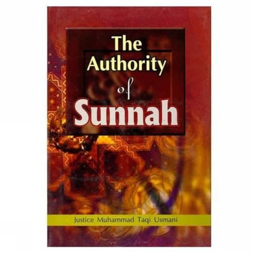 Beispielbild fr The Authority of Sunnah zum Verkauf von Books Puddle