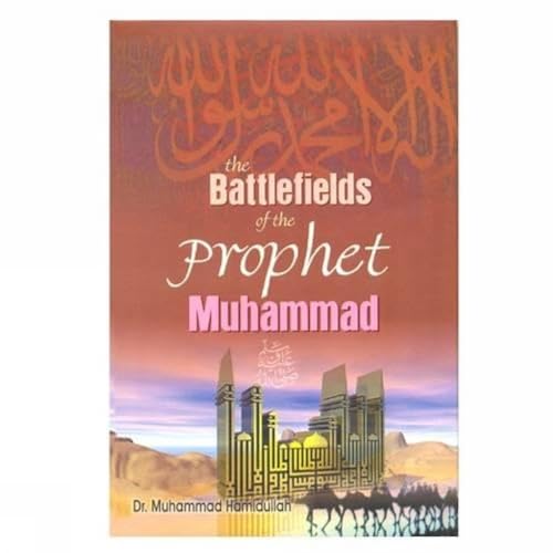 Stock image for The Battlefields of the Prophet Muhammad for sale by Books Puddle