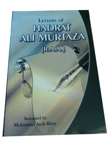Imagen de archivo de Letters of Hadrat Ali Murtaza (R.A.A.) a la venta por Books Puddle