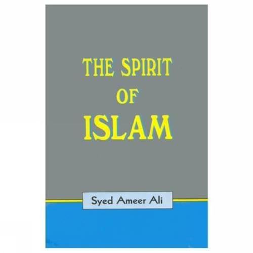 Stock image for Spirit of Islam A History of The Evolution and Ideals of Islam with a Life of the Prophet for sale by 4 THE WORLD RESOURCE DISTRIBUTORS