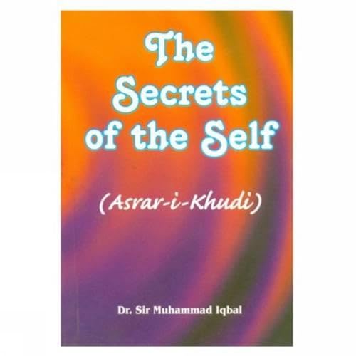 9788171512508: The Secrets of the Self: Asrar-I-Khudi