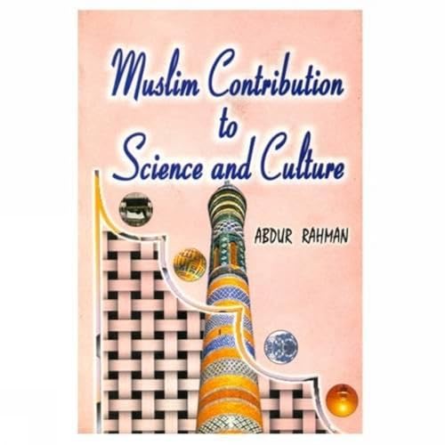 9788171513307: Muslim Contribution to Science and Culture