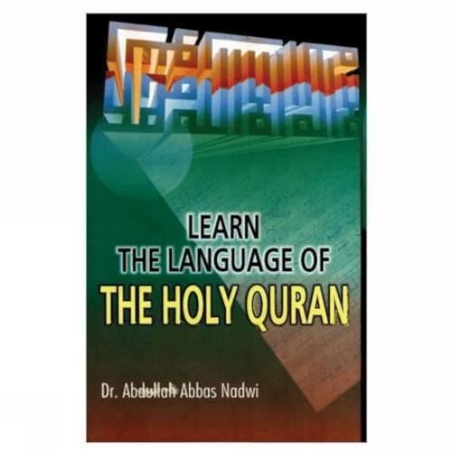 9788171513314: Learn the Language of the Holy Qur'an