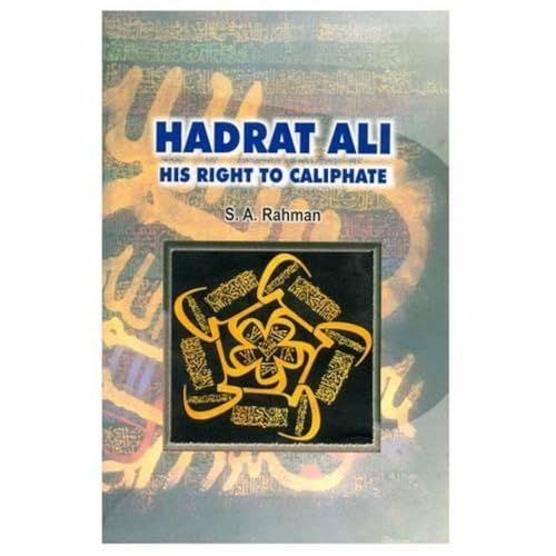 9788171513505: Hadrat Ali: His Right to Caliphate