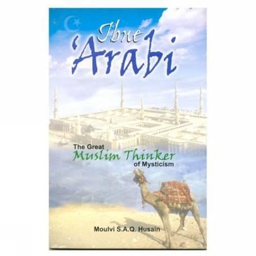 Beispielbild fr Ibne Arabi, the Great Muslim Thinker of Mysticism zum Verkauf von Books Puddle
