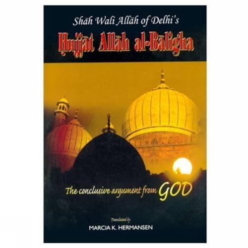 9788171513659: Shah Wali Allah of Delhi Hujjat Allah Al Balighah